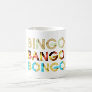 T-SHIRT Bingo Bango Bongo Tasse
