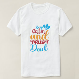 T-Shirt "Bleib ruhig und vertraue deinem Vater" – 