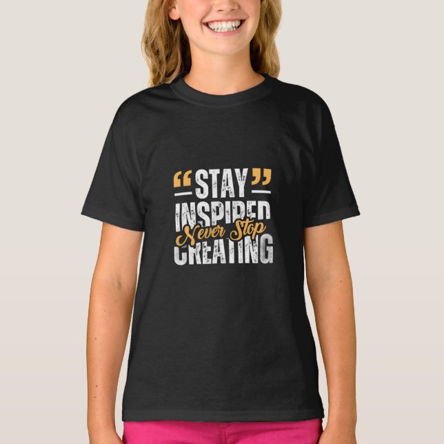 T-Shirt 'Bleibt Inspiriert Mädchen' (Vorderseite)