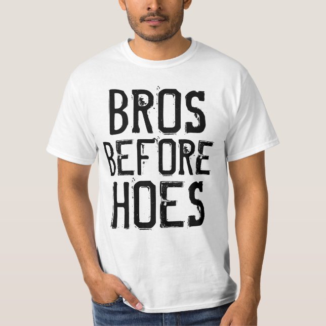 T - Shirt, BROS VOR HOES T-Shirt (Vorderseite)