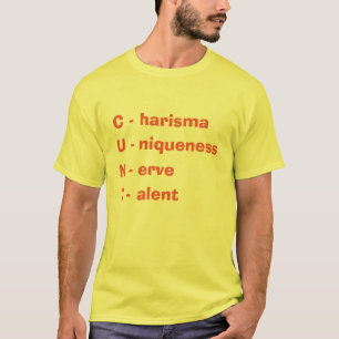 T - Shirt Charisma Einzigartigkeit Nerv und Talent