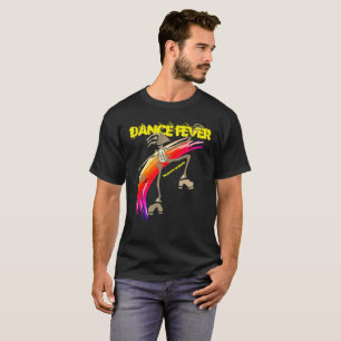 T-Shirt Dance Fever