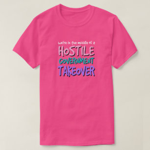 T - Shirt der feindseligen Regierung