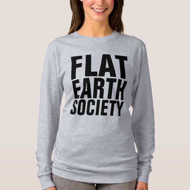 T - Shirt DER FLAT EARTH SOCIETY (Vorderseite)