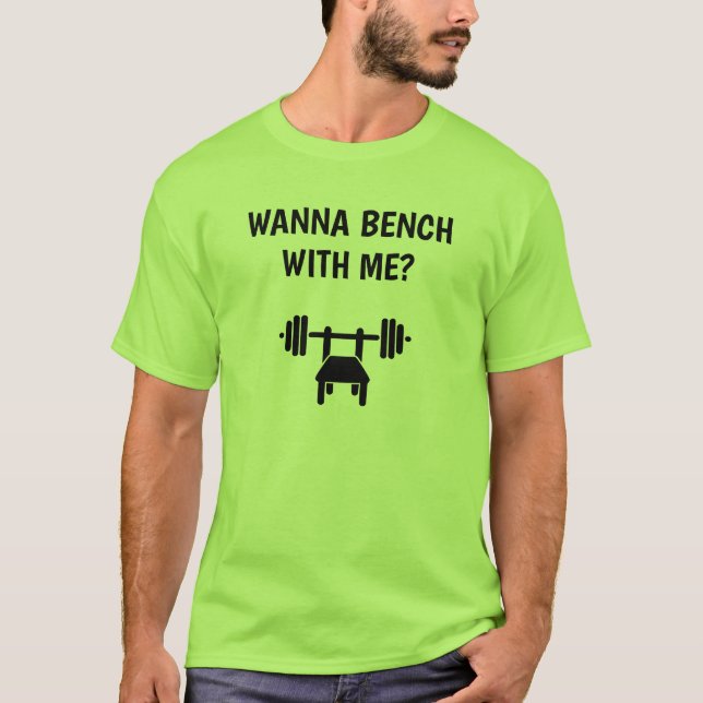 T - Shirt der Männer | Wanna Bench mit mir (Vorderseite)