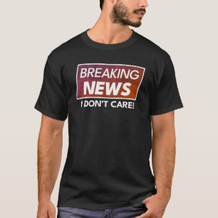 T - Shirt der Nachrichten durchbrechen, das ist mi