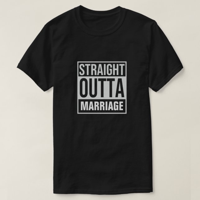 T - Shirt der Straight Outta Ehe (Design vorne)