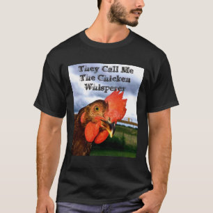 T - Shirt des das HuhnWhisperer der Männer "sie