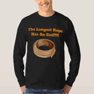 T - Shirt - Die längste Seile hat ein Ende