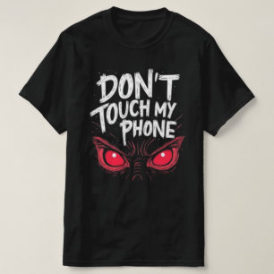 T - SHIRT DONT TOUCH TELEFON NEUES FASHION DESIGNE