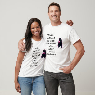 T-Shirt "Doppel, Doppel, Toil und Unruhe...