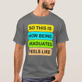 T - Shirt dunkelgrau SO_THIS_IS_HOW_BEING_GRADUATE