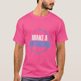 T-Shirt "Einen Unterschied machen"