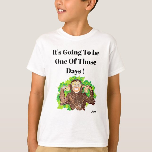 T - Shirt : Es wird einer dieser Tage werden! (Vorderseite)