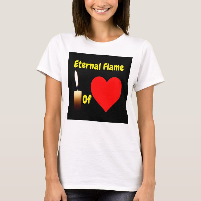 T - Shirt Ewige Flamme der Liebe (Vorderseite)