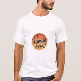 T - Shirt "Familie für immer"