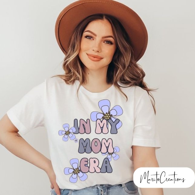 T-shirt for mom in my mom era, with flowers (Von Creator hochgeladen)