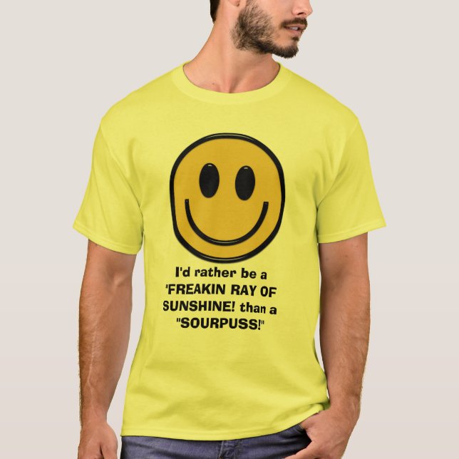 T - Shirt "FREAKIN RAY OF SUNSHINE" (Vorderseite)