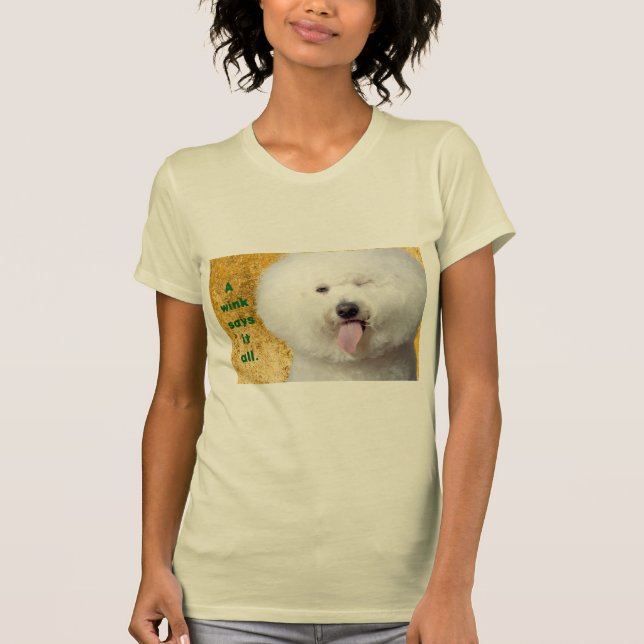 T - Shirt Funny Dog Print a Wink sagt, es alles (Vorderseite)