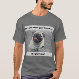 T - Shirt Funny Dog Print Fur machen Sie sich Sorg
