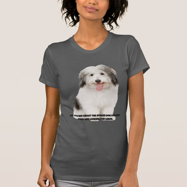 T - Shirt Funny Dog Print - Haben Sie etwas darübe (Vorderseite)