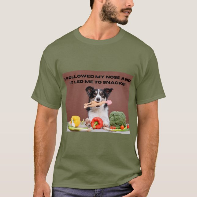 T - Shirt Funny Dog Print Ich folgte meiner Nase (Vorderseite)