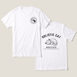 T - Shirt für den Holistischen Katzenzucht - Unise