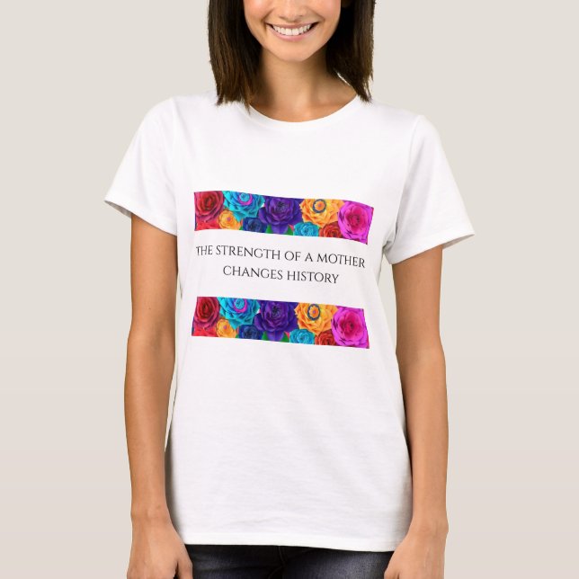 T-Shirt für Frauen: Stärke einer Mutter (Vorderseite)