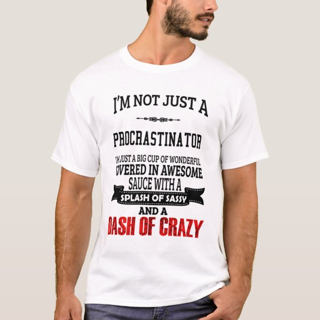 T - Shirt-Geschenk/Gegenwart von Procrastinator, Z T-Shirt (Vorderseite)