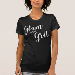 T - Shirt "Glam and Grit"