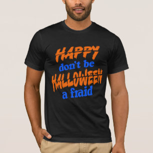 T - Shirt glücklich halloween fürchtet sich nicht