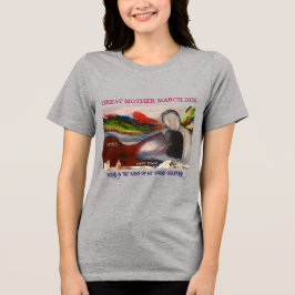 T-Shirt "GREAT MOTHER MARCH " Umarme" Tri-Blend Shirt