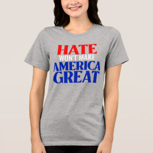 T-Shirt Hass wird Amerika nicht groß machen Tee