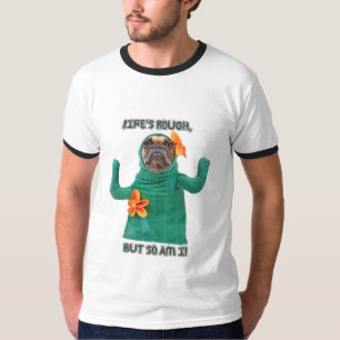 T - Shirt Hund druckt "Das Leben ist rau, aber ich