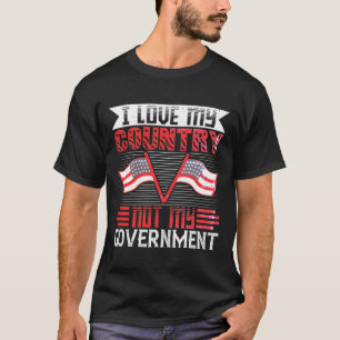 T-Shirt I love my country, not my government-01