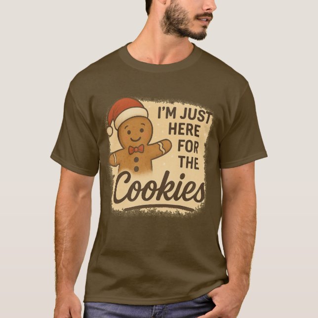 T-Shirt  I’m Just Here for the Cookies (Vorderseite)