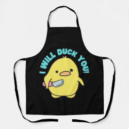 T - Shirt I Will Duck You" Funny Duck mit einem Me Schürze
