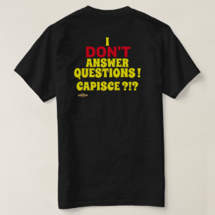 T - Shirt "ICH BEANTWORTE KEINE FRAGEN"