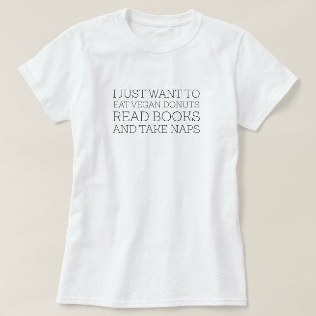 T-SHIRT - ich will gerade, um vegane (Design vorne)