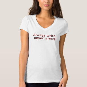 T - Shirt "Immer schreiben, nie falsch"