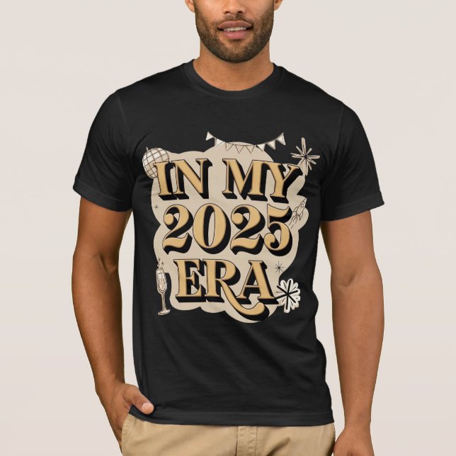 T - Shirt "In meiner Ära 2025" (Vorderseite)