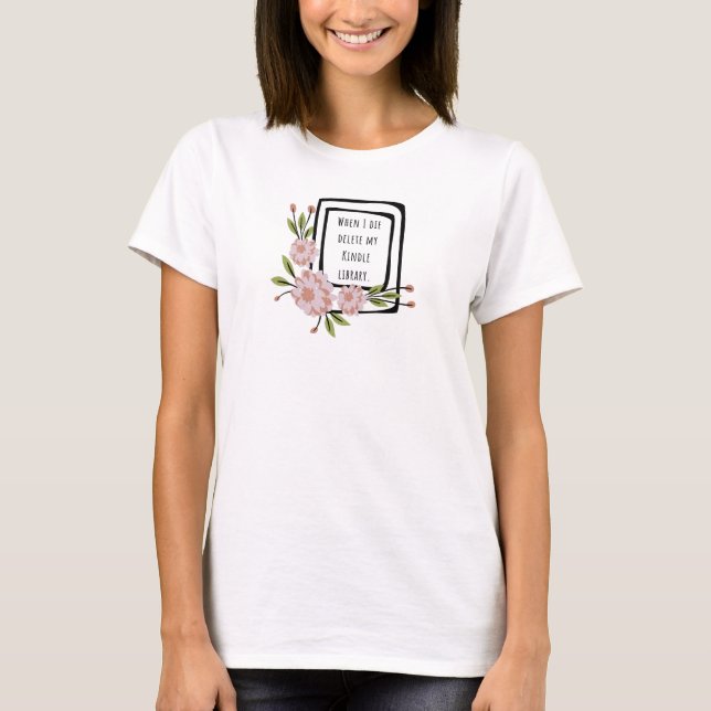 T-Shirt Kindle Library löschen | Themed T - Shirt (Vorderseite)