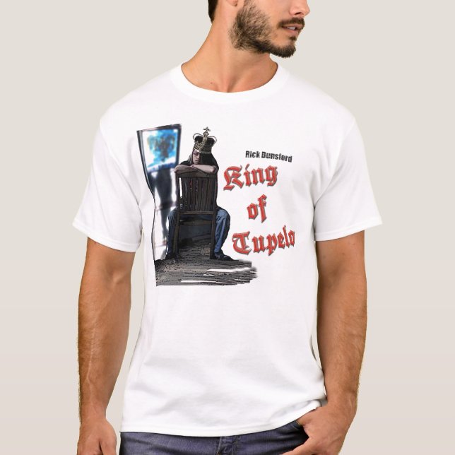 T - Shirt König-Of Tupelo Rick Dunsford (Vorderseite)
