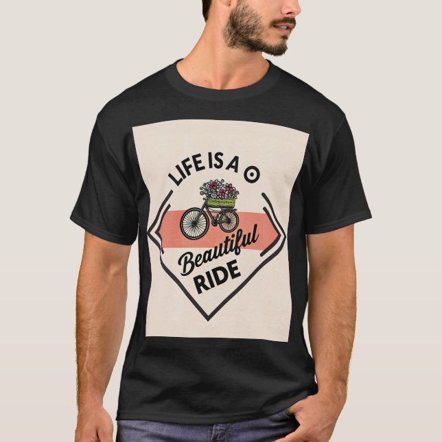 T-Shirt Life Is A Beautiful Ride (Vorderseite)