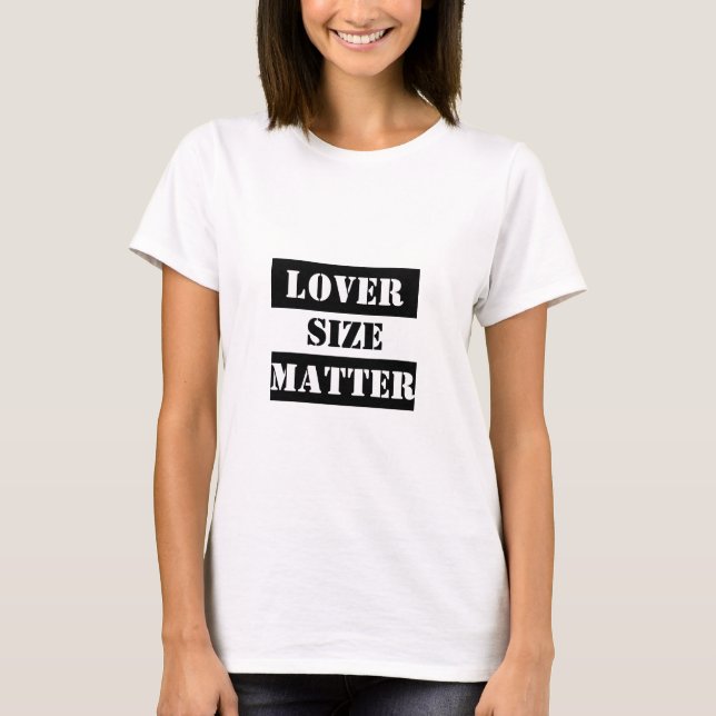 T-Shirt lover size matter (Vorderseite)