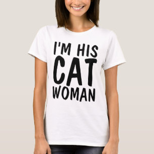 T - Shirt, lustige Dameninnen, ich bin seine CAT-F T-Shirt