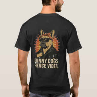 T-Shirt Lustiger Hund Fierce Vibes
