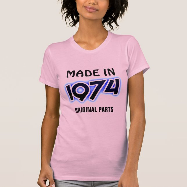 T - Shirt "Made in 1974, Original Parts" (Vorderseite)