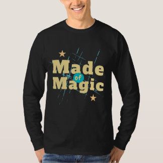T-Shirt 'Magie gemacht' | Inspirierendes Zitat Tee