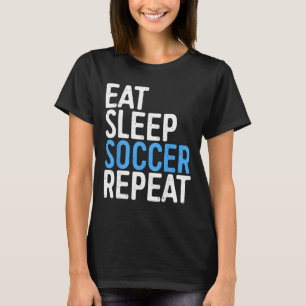 T-Shirt Männer Frauen Kinder Eat Sleep Soccer Repe